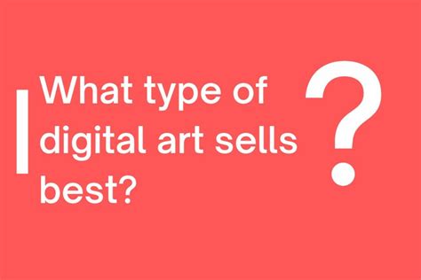 What Type of Art Sells Best: Exploring the Intersection of Creativity and Commerce